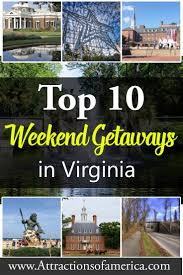 Planning A Weekend Getaway In Virginia For Family These 10 Virginia Vacation Id P Virginia Vacation Weekend Getaways For Couples Weekend Family Getaways