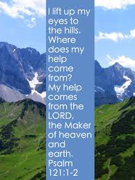 I Will Lift Up My Eyes Unto The Hills Images Pin On Bible Verses