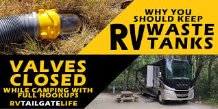 Rv black water tank pump service. Do You Leave Black And Gray Tanks Open Or Closed Rv Tailgate Life