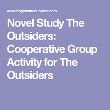 Novel Study The Outsiders Cooperative Group Activity For The Outsiders Novel Studies Cooperative Learning Activities Cooperative Groups