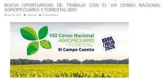 El viii censo agropecuario y forestal es la fuente más importante de información estadística en base a la cual los una gran oportunidad de participar en el viii censo agropecuario y forestal 2021. Portal Del Campo Nueva Oportunidad De Trabajo En Viii Censo Nacional Agropecuario Y Forestal 2021 Talento Virtual