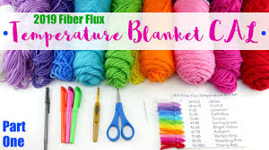 Fiber Flux 2019 Temperature Blanket Cal Part 1 Intro