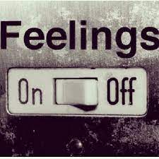 Unfortunately Feelings Don T Come With An On And Off Switch We Can T Turn Our Feelings Off When Times Are Tough No Tough Quote Good Day Quotes Chance Quotes