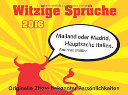 Sollten sie ein lustiges bild finden, das urheberrechtlich geschützt sein. Witzige Spruche 2016 9783840011634 Amazon Com Books