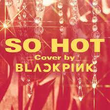 Wonder girls(원더걸스) so hot m/v download wonder girls so hot on itunes: Blackpink So Hot Theblacklabel Remix Lyrics Genius Lyrics