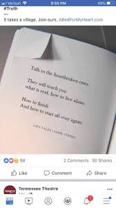 Talk To The Heartbroken Ones They Will Teach You What Is Real How To Live Alone How To Finish And How To Start All Over Bereavement Quotes Dad Quotes Grief