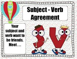 Subject Verb Agreement Where Subject And Verb Agree To Be Friends