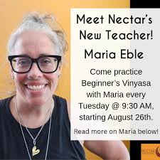Maria Eble is a certified CYT 500hr, mom, hiker, and a self-proclaimed math  nerd who brings a fun, down-to-earth energy to the mat. She loves helping  students of all levels find strength