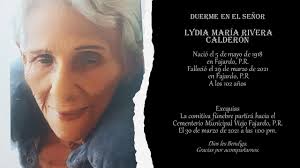 Duerme en el Señor. Lydia María Rivera Calderón. Su cuerpo estará expuesto  mañana martes, 30 de marzo del 2021 de 8:00 am. a 1:00 pm. Hora la cual la  comitiva fúnebre partirá