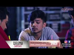 Villa ghazara full episod author: Highlight Vila Ghazara Episode 37 Youtube