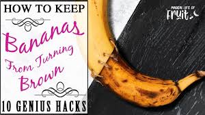 How To Keep Bananas From Turning Brown 10 Genius Hacks Banana 10 Things Magical Life