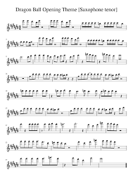 Didn't see any actual full opening so i decided to upload. Dragon Ball Opening Theme Saxophone Tenor Sheet Music For Saxophone Tenor Solo Download And Print In Pdf Or Midi Free Sheet Music Musescore Com