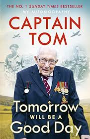 Captain tom moore, michael ball & the nhs voices of care choir present you'll never walk subscribe now for more! Amazon Com Tomorrow Will Be A Good Day My Autobiography The Sunday Times No 1 Bestseller Ebook Moore Captain Tom Kindle Store