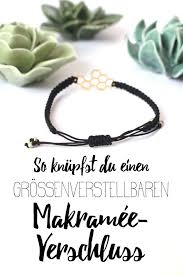 In meinen diy anleitungen zeige ich dir ganz genau wie du makrameeschmuck selbst machen kannst und welche grundtechniken und knoten du brauchst, um deine eigenen ideen umzusetzen. So Knupfst Du Einen Grossenverstellbaren Makramee Verschluss Armband Verschluss Schmuckverschlusse Armband Verschluss Knoten