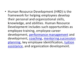 Human resource development is the part of human resource management that specifically deals with training and development of the employees in the organization. Human Resource Development Powerpoint