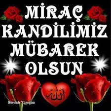 27 şubat 2021 cumartesi 09:27. Mirac Kandili Icin 38 Fikir 2021 Mesajlar Dualar Guzel Soz