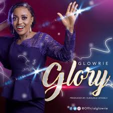 Free Download Glowrie Glory Gospel Songs