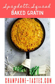 Spaghetti Squash Gratin With Parmesan Champagne Tastes Recipe In 2020 Vegetarian Recipes Spaghetti Squash Vegetable Side Dishes