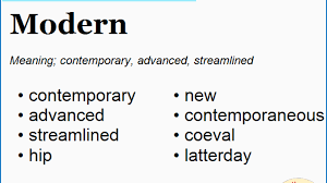 Below are a number of words whose meaning is similar to modern. Another Word For Modern What Is Another Word Modern English Vocabs