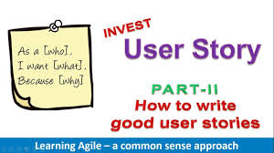 How to write user stories agile. How To Write Good User Stories Part 2 Invest Scrum Agile Youtube