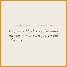 I'd fallen off the stephen king hype train some years ago. Stephen King The Outsider Stephen King Quotes Wise Quotes The Outsiders Quotes