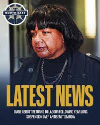 🚨 Diane Abbott has been readmitted to the Labour Party after a year-long  suspension, with her parliamentary whip restored following an independent  disciplinary process under Prime Minister Andy Burnham's leadership. Abbott,  Britain's