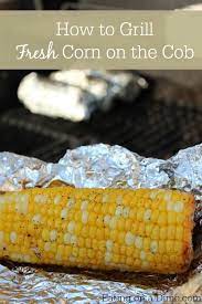 Easy Recipe On How To Grill Corn On The Cob Eating On A Dime Grill Corn On The Cob Recipes Bbq Recipes