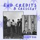 End Credits & Crescent