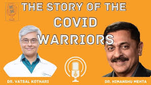 The Story of the COVID Warriors with Dr. Himanshu Mehta @drhimanshumehta