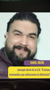 DANIEL ROLÓN, CONCEJAL ELECTO DE LA LIBERTAD AVANZA: ESTAMOS PELEANDO POR  UN QUINTO CONCEJAL, Daniel Rolón, quien encabezó la lista de concejales de  la Libertad Avanza en Quilmes, expresó su ...