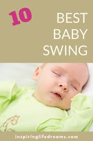 Best Baby Swing 10 Best Baby Swings We Ve Shortlisted For You Baby Swings Baby Swings And Bouncers Trendy Baby Toys