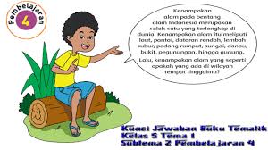 Kunci jawaban buku tematik kelas 3 tema 7 subtema 1. Kunci Jawaban Buku Tematik Kelas 5 Tema 1 Subtema 2 Pembelajaran 4 Contoh Rpp Sd Dan Soal Sd