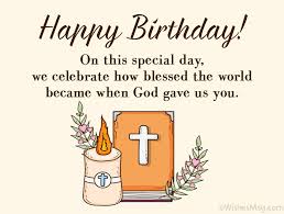 You make everything about life sweeter than all the candy in your birthday is indeed the most special day of the year, simply because it's the day you came into. 70 Christian Birthday Wishes And Bible Verses Wishesmsg