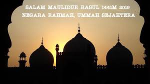 Banyakkan selawat dan amalkan sunnah serta ilmunya. Tema Maulidur Rasul 1441 Masihi 2019 20 Negara Rahmah Ummah Sejahtera Zikri Husaini
