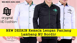 Little kids might be upset by that but tweens and young teens will realize that hes doing it for a valid reason. New Desain Kemeja Lengan Panjang Lambang Nu Bordir Youtube