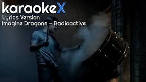 Radioactive (acoustic) imagine dragons 3:06254 kbps Imagine Dragons Radioactive Lyrics Version Karaokex Video Dailymotion