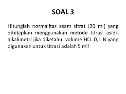 Larutan yang akan dititrasi dimasukkan ke dalam erlenmeyer dengan mengukur volumenya terlebih dahulu memakai pipet volume. Latihan Soal Ppt Download