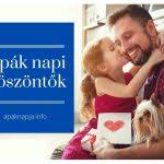 Amerikában az apák napját a múlt század eleje óta ünneplik, és nálunk is évről évre népszerűbb. 2pygeoo Ogtmom