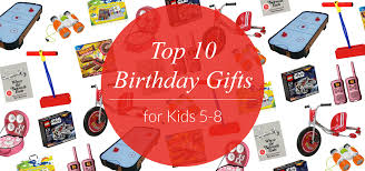 Best kids girls gift ideas for birthday, halloween, christmas, new year's, easter. Top 10 Birthday Gifts For Kids Ages 5 8 Evite