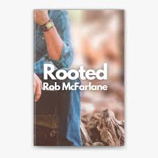 Rooted by Rob McFarlane