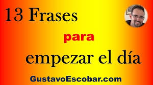 Hemos seleccionado para ti un total de 10 frases que pueden hacerte reflexionar sobre algunos aspectos valiosos de la vida que te regalan felicidad: Frases Para Empezar El Dia Gustavo Escobar