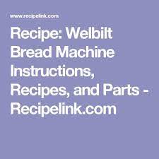 Welbilt bread machine pizza dough recipe. Welbilt Bread Machine Recipes
