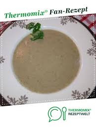 Waldpilzsuppe Rezept Thermomixrezepte Rezepte Rezeptwelt Thermomix