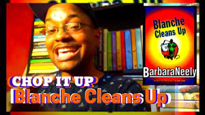 CHOP IT UP: Blanche Cleans Up by Barbara Neely