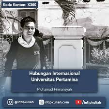 Главная » wilayah persekutuan kuala lumpur » kuala lumpur » institut diplomasi & hubungan luar negeri » 59100. Hubungan Internasional Universitas Pertamina Firmansyah Intip Kuliah