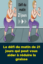 Le Defi Du Matin De 21 Jours Qui Peut Vous Aider A Reduire La Graisse Coreworkouts Exercice Fitness Maison Exercices Pour Perdre Du Poids Exercices Brule Graisse