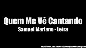 Baixar mp3 youtube, you might also filter by period to discover short video clips that happen to be most certainly music films in lieu of interviews como baixar musicas do youtube skype: Quem Me Ve Cantando Samuel Mariano Letra Youtube
