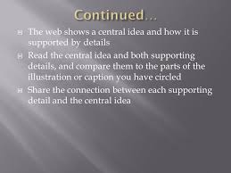 The main idea is also called the central idea. Analyzing The Development Of Central Ideas Ppt Video Online Download