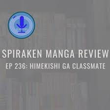 Spiraken Manga Review Ep 236: Himekishi ga Classmate/ My Classmate is a Princess  Knight (or Reincarnated Into A Pimp?! WTF!) | Spiraken Review Podcast