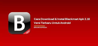 Cara Download Dan Instal Blackmart Apk 2 16 Versi Terbaru Android Android